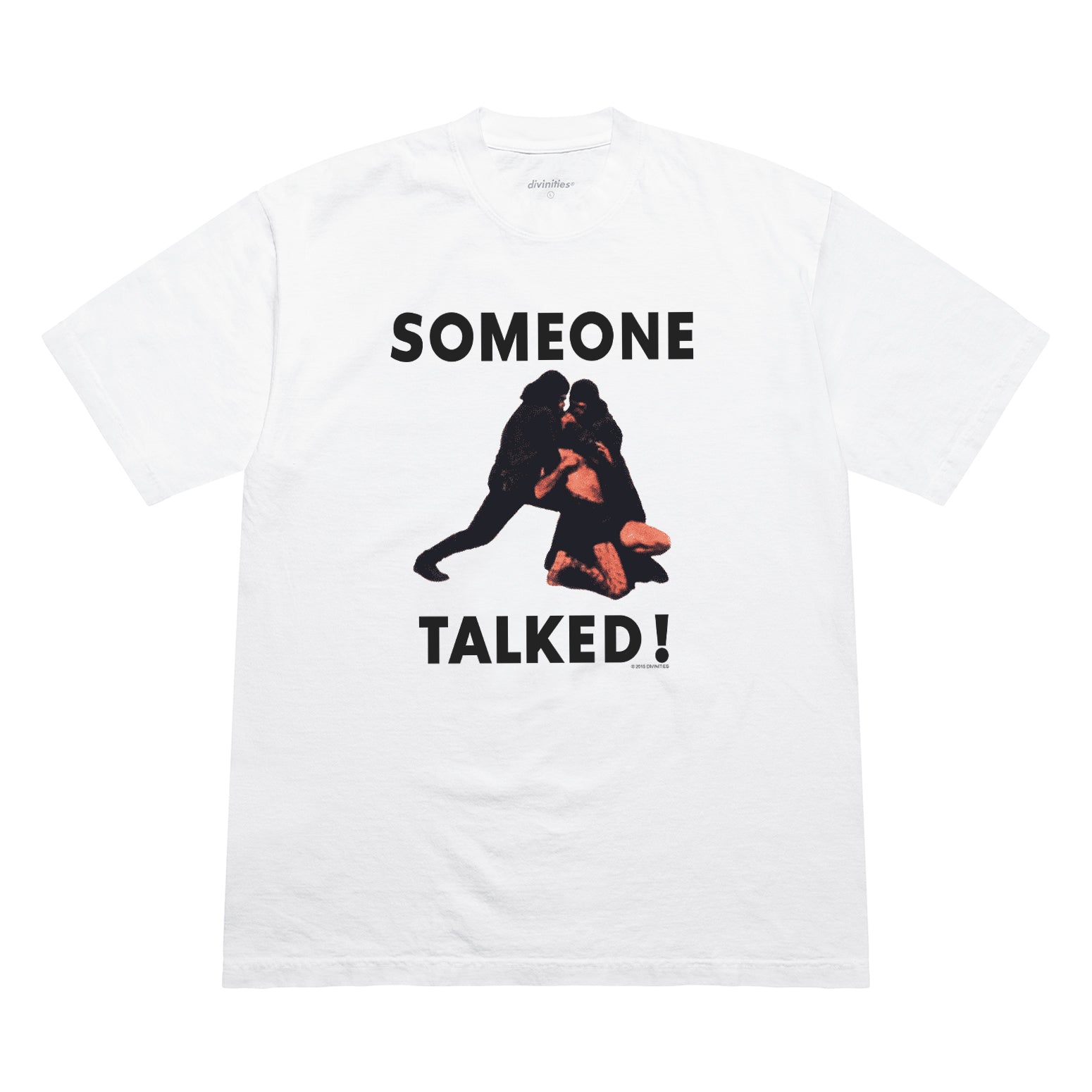 Someone Talked Tee