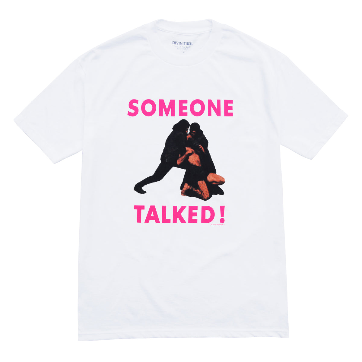 Someone Talked Tee
